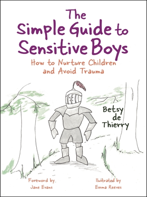 Title details for The Simple Guide to Sensitive Boys by Betsy de Thierry - Wait list